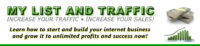 my list and traffic. Increase your traffic. Increase your sales